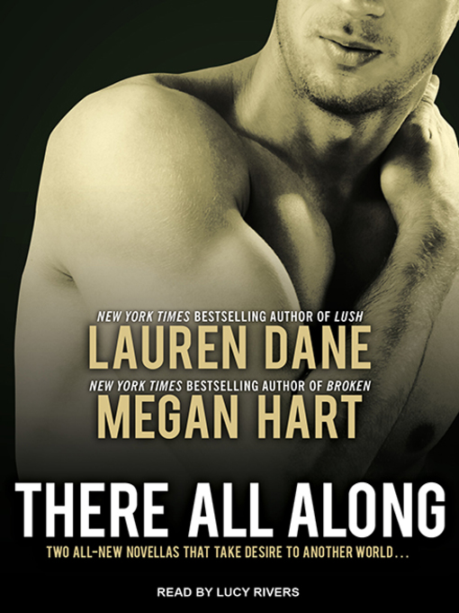 Title details for There All Along by Lauren Dane - Available